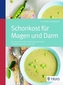 Schonkost für Magen und Darm