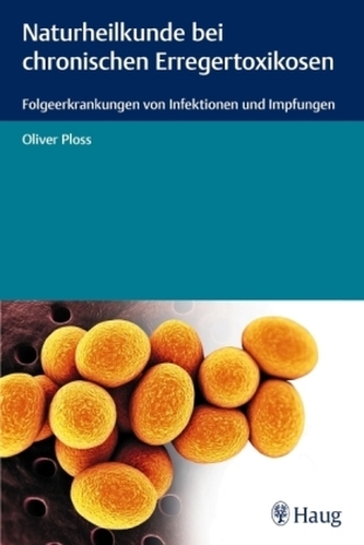 Naturheilkunde bei chronischen Erregertoxikosen