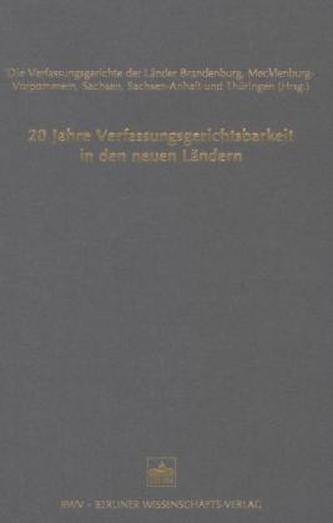 20 Jahre Verfassungsgerichtsbarkeit in den neuen Ländern