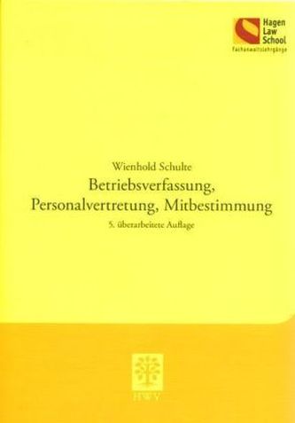 Betriebsverfassung, Personalvertretung, Mitbestimmung
