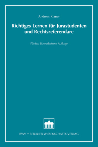 Richtiges Lernen für Jurastudenten und Rechtsreferendare