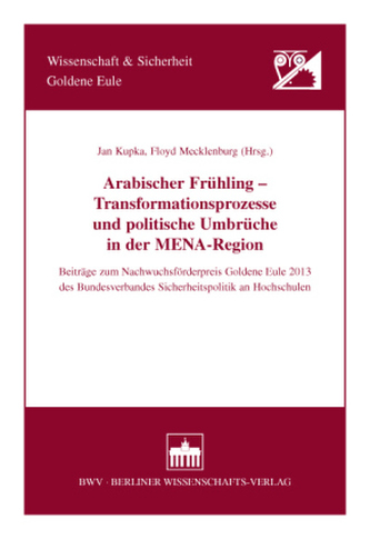 Arabischer Frühling - Transformationsprozesse und politische Umbrüche in der MENA-Region