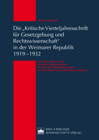 Die 'Kritische Vierteljahresschrift für Gesetzgebung und Rechtswissenschaft' in der Weimarer Republik 1919-1932
