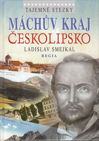 Tajemné stezky Máchův kraj Českolipsko