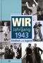 Wir vom Jahrgang 1943 - Kindheit und Jugend
