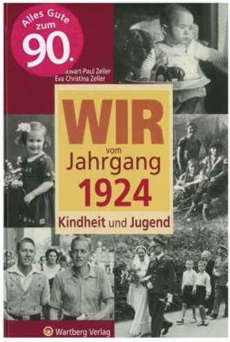 Wir vom Jahrgang 1924 - Kindheit und Jugend