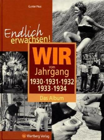 Wir vom Jahrgang 1930, 1931, 1932, 1933, 1934
