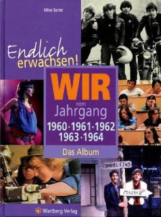 Wir vom Jahrgang 1960, 1961, 1962, 1963, 1964