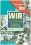 Wir vom Jahrgang 1944 - Aufgewachsen in der DDR