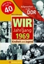 Wir vom Jahrgang 1969 - Aufgewachsen in der DDR