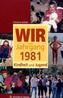 Wir vom Jahrgang 1981 - Kindheit und Jugend