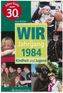 Wir vom Jahrgang 1984 - Kindheit und Jugend