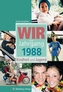 Wir vom Jahrgang 1988 - Kindheit und Jugend