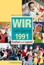 Wir vom Jahrgang 1991 - Kindheit und Jugend