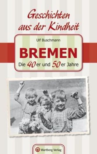 Bremen - Die 40er und 50er Jahre
