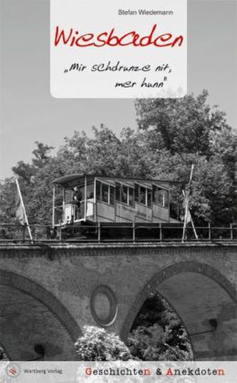 Wiesbaden - Geschichten und Anekdoten