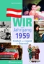 Wir vom Jahrgang 1959 - Kindheit und Jugend in Österreich