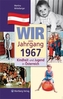 Wir vom Jahrgang 1967 - Kindheit und Jugend in Österreich