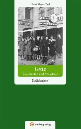 Graz - Geschichten und Anekdoten