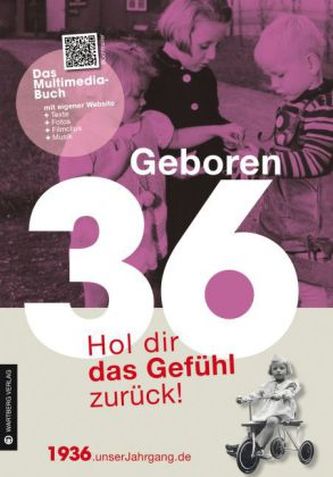 Geboren 36 - Das Multimedia-Buch