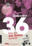 Geboren 36 - Das Multimedia-Buch
