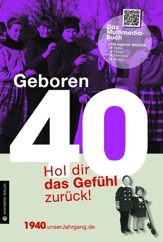 Geboren 40 - Das Multimedia-Buch