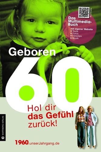 Geboren 60 - Das Multimedia-Buch