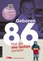 Geboren 86 - Das Multimedia-Buch
