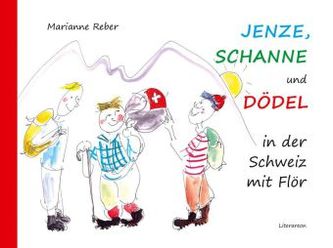Jenze, Schanne und Dödel in der Schweiz mit Flör