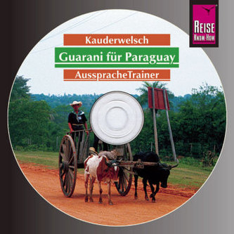 Guarani für Paraguay Aussprachetrainer, 1 Audio-CD