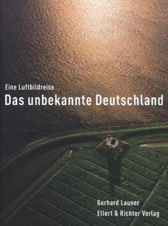 Das unbekannte Deutschland