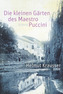 Die kleinen Gärten des Maestro Puccini