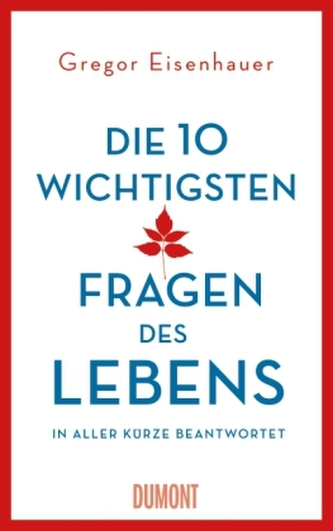 Die 10 wichtigsten Fragen des Lebens in aller Kürze beantwortet