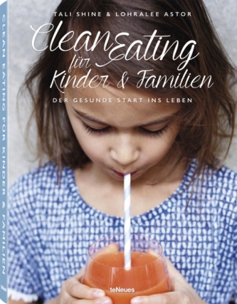 Clean Eating für Kinder & Familien