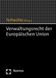 Verwaltungsrecht der Europäischen Union