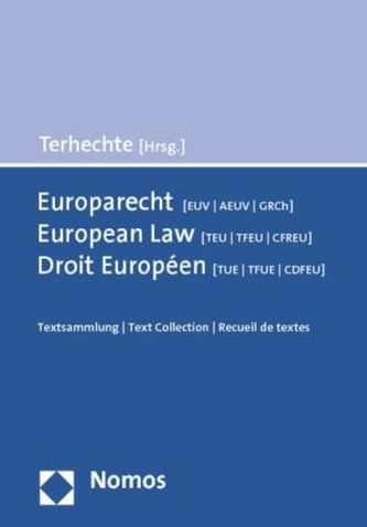 Europarecht (EUV/AEUV/GRCh). European Law (TEU/TFEU/CFREU). Droit Européen (TUE/TFUE/CDFEU)
