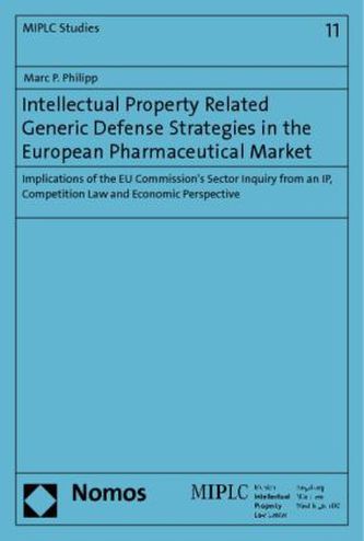 Intellectual Property Related Generic Defense Strategies in the European Pharmaceutical Market