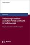 Verfassungskonflikte zwischen Politik und Recht in Südosteuropa