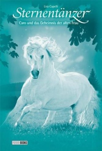 Sternentänzer - Caro und das Geheimnis der alten Frau