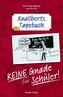 Knallberts Tagebuch - Keine Gnade für Schüler!