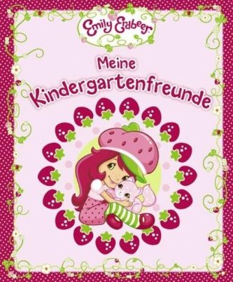 Emily Erdbeer - Meine Kindergartenfreunde