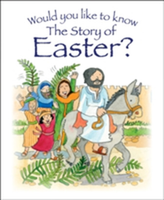 Would you like to know The Story of Easter?
