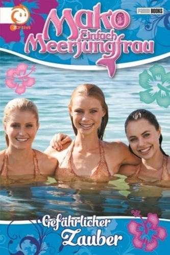 Mako - Einfach Meerjungfrau - Gefährlicher Zauber