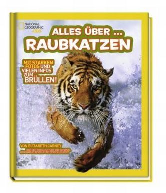 National Geographic Kids Alles über - Raubkatzen