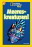National Geographic Kids - Meereskreaturen
