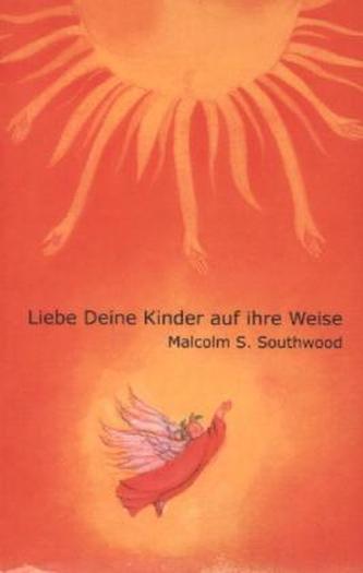 Liebe Deine Kinder auf ihre Weise