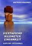 Viertausend Kilometer Einsamkeit