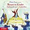 Mozart für Kinder. Nachtmusik und Zauberflöte, Audio-CD