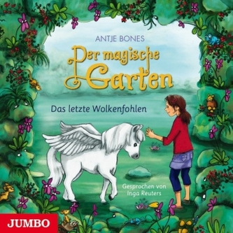 Der magische Garten - Das letzte Wolkenfohlen, 1 Audio-CD