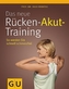 Das neue Rücken-Akut-Training, mit Poster